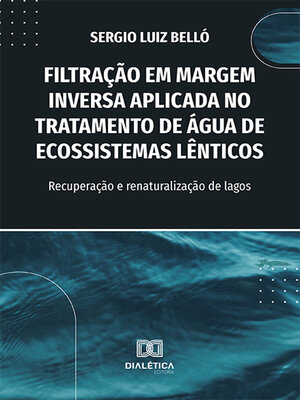 cover image of Filtração em Margem Inversa Aplicada no Tratamento de Água de Ecossistemas Lênticos